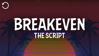 The Script  Breakeven Lyrics [upl. by Krenek]