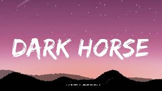 Katy Perry  Dark Horse Lyrics Ft Juciy 3 [upl. by Aifoz]