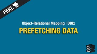 ObjectRelational Mapping Prefetching Data  14 Perl DBIx Tutorial [upl. by Eenahpets452]