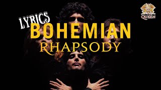 Bohemian Rhapsody  LYRICS [upl. by Ahsemed]