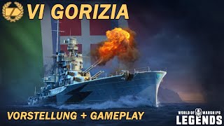 GORIZIA  Vorstellung und erstes Gameplay  World of Warships Legends [upl. by Inat]