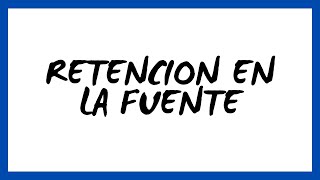 ✅ RETENCIÓN EN LA FUENTE CON CONTABILIZACIONES [upl. by Colner465]