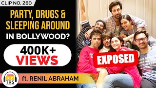 The Truth Of Parties Drugs And Sleeping Around In Bollywood ftRenil Abraham  TheRanveerShow Clips [upl. by Izogn]