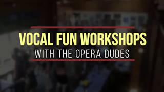 The Opera Dudes Fun Workshops [upl. by Effy]