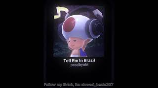 Tell em x Brazilprodbyobi slowedreverb full version on my channel [upl. by Pietra]