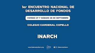 1° Encuentro Nacional de Desarrollo de fondos FAERA  INARCH [upl. by Bennir850]