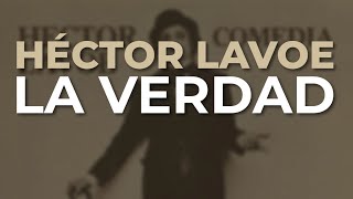 Héctor Lavoe  La Verdad Audio Oficial [upl. by Berne]