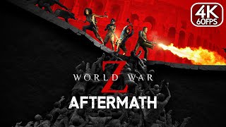 World War Z Aftermath  FULL GAME 4K 60FPS Walkthrough Gameplay No Commentary [upl. by Bealle732]