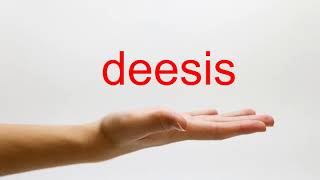 How to Pronounce deesis  American English [upl. by Thessa599]