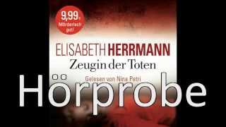 Elisabeth Herrmann  Zeugin der Toten [upl. by Yaya]