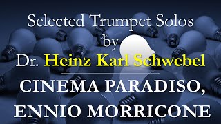 Cinema Paradiso Main Theme Ennio Morricone TRUMPET SOLO by Heinz Karl Schwebel [upl. by Staford]