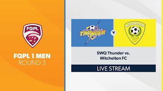 FQPL 1 Men R3  SWQ Thunder vs Mitchelton FC [upl. by Nidnarb]