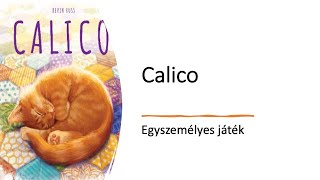 Calico  Egyszemélyes játék [upl. by Tristan]