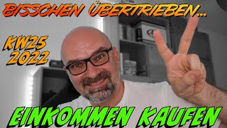 Einkommen Kaufen KW25 2022  PatricksFinanzen  Video 375 [upl. by Danni]