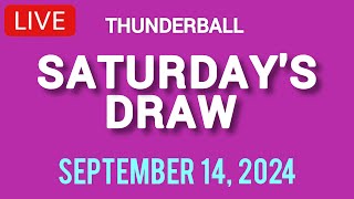 National Lottery Thunderball draw live tonight results from Saturday 14 Sep 2024  thunderball [upl. by Eenar]