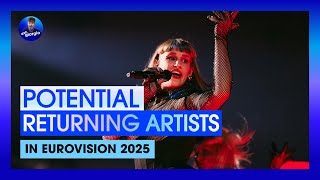 Potential Returning Artists in Eurovision 2025 🇨🇭 [upl. by Briggs229]