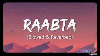 Raabta SlowedReverb Lyrics  Indian Lyrics  New song 2021  Raabta Lofi  Song [upl. by Ydnal]