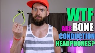 WTF Are Bone Conduction Headphones [upl. by Morna]