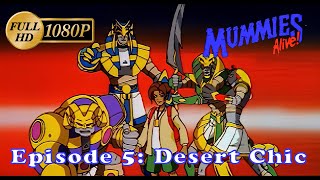 HD Mummies Alive  Ep 5 Desert Chic 1080p [upl. by Sev539]