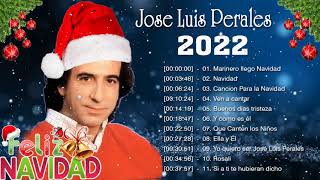 José Luis Peralesl Feliz Navidad 2022 🎄 Sus 20 Mejores Canciones Navidad De José Luis Perales 2022 [upl. by Sirrap666]