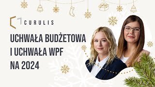 Webinar 8  Uchwała budżetowa i uchwała WPF na 2024  12122023 [upl. by Spiro712]