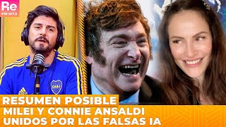 Milei y Connie Ansaldi unidos por las falsas IA Una semana llena de F4l0pa en el Resumen posible [upl. by Evoy]