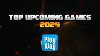 TOP UPCOMING GAMES from PlayWay in 2024 [upl. by Aritak]