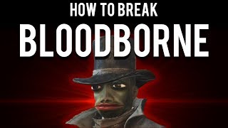 How to be OP and break Bloodborne 10 before Amelia [upl. by Barton]