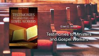 TM12 – Means and Methods Testimonies to Ministers and Gospel Workers [upl. by Hakkeber]