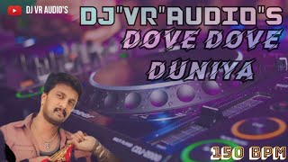 DOVE DOVE DUNIYA DJ VR AUDIOS [upl. by Gonyea]