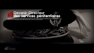 ENAP  Devenir directeur devenir lieutenant pénitentiaire [upl. by Ellak385]