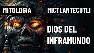 Mitología MICTLANTECUTLI EL DIOS AZTECA DEL INFRAMUNDO  Documentales Interesantes [upl. by Longmire]