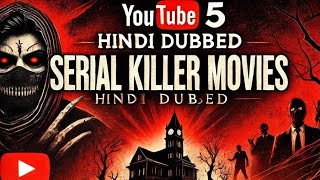 Best Top 5 Serial killer movie Hindi dubbed  Serial killer movie  2024 Serial killer movie [upl. by Mcclenon]