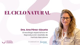 El ciclo natural El experto responde con la Dra Ana PérezAlzueta [upl. by Acinelav]