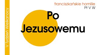 Po Jezusowemu Pt V W [upl. by Shirlee]