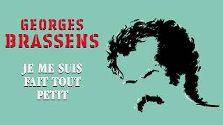 Georges Brassens  Je me suis fait tout petit Audio Officiel [upl. by Kcirederf297]