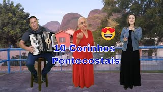 10 Corinhos Pentecostais  Vovó Cícera Araujo Rauliety Silvestro e Natanael [upl. by Genna173]