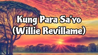 Kung Para Sayo by Willie Revillame Lyrics 💞❤️💙 lyrics lyricsvideo kungparasayo [upl. by Ysirhc]