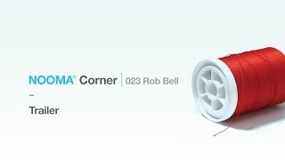 NOOMA Corner 023 Rob Bell  Trailer [upl. by Leamse768]