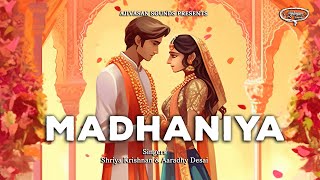 Madhaniya  Indian Wedding Song  Shriya Krishnan  Aaradhy Desai  Padma Wadkar  Ajivasan Sounds [upl. by Ycrad]