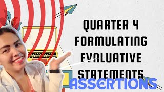 SHS READING amp WRITINGFORMULATING EVALUATIVE STATEMENTSASSERTIONS [upl. by Hailahk935]