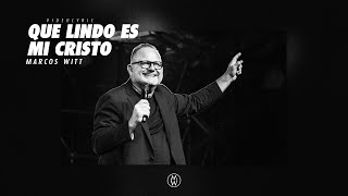 Marcos Witt  Que Lindo Es Mi Cristo Video Lyrics [upl. by Doty633]