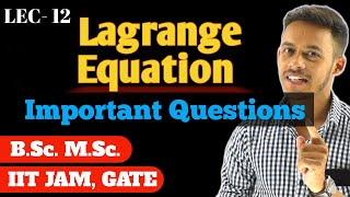 LEC12 Lagrange Equation important questions  msc bsc [upl. by Lopez]