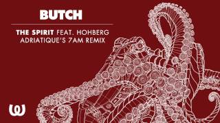 Butch  The Spirit feat Hohberg Adriatiques 7am Remix [upl. by Senskell]