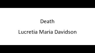 Death  Lucretia Maria Davidson [upl. by Aicenat]