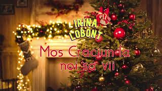 Irina Lobont  Mos Craciun la noi sa vii ❤️🎄☃️COLAJ COLINDE 🔔💫🎅🏼 [upl. by Arnold]