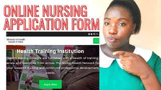 How to apply for Nursing School online in Ghana  Filling the form correctly [upl. by Drooff582]