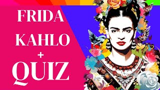 Frida Kahlo La Artista que Rompió Esquemas  Trivial final con 7 preguntas que Te Sorprenderán🖌️📚 [upl. by Thorndike284]