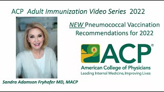 ACIP Pneumococcal Vaccination Recommendations for 2022 What’s New  ACP [upl. by Kluge97]