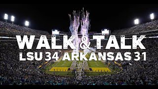 WALK amp TALK LSU 34 Arkansas 31 [upl. by Kwok]